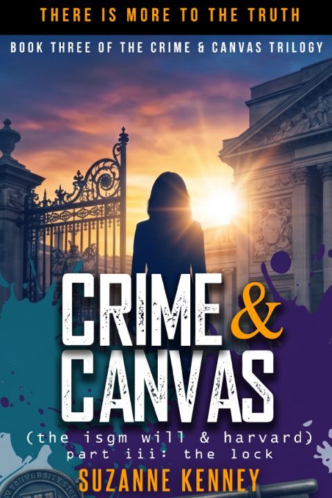 The Crime & Canvas Trilogy - THERE IS MORE TO THE TRUTH - The Key (the isgm will & harvard)